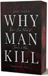 WHY MAN KILL