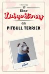 Eine Liebeserklärung an Pitbull Terrier