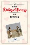 Eine Liebeserklärung an Tennis