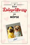 Eine Liebeserklärung an Möpse