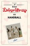 Eine Liebeserklärung an Handball