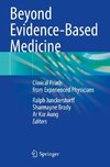 Beyond Evidence-Based Medicine