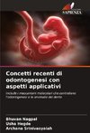 Concetti recenti di odontogenesi con aspetti applicativi