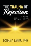 The Trauma of Rejection