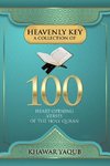 Heavenly Key A Collection of 100 Heart-opening Verses of the Holy Quran