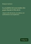 La prophétie de la succession des papes depuis le XIIe siècle