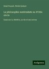 La philosophie matérialiste au XVIIIe siècle