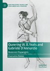 Queering W. B. Yeats and Gabriele D'Annunzio