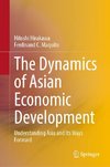 The Dynamics of Asian Economic Development