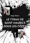 Le Tyran de Saint Maurice sous les Côtes