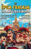 La épica fracasa en la historia europea