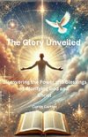 The Glory Unveiled