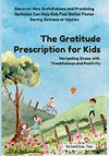 The Gratitude Prescription for Kids