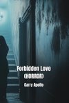 Forbidden Love (HORROR)