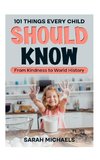 101 Things Every Child Should Know