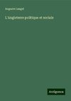 L'Angleterre politique et sociale