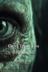 Can I Trust You (HORROR)