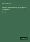 Histoire des vicomtes et de la vicomté de Limoges