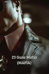 23 Guns Mafia (MAFIA)