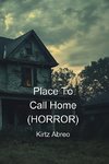 Place To Call Home  (HORROR)