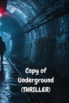 Copy of Underground (THRILLER)