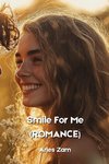 Smile For Me (ROMANCE)