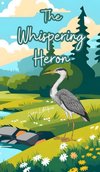 The Whispering Heron