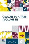 Caught In A Trap (Volume II)