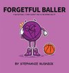 Forgetful Baller