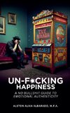 Un-f*cking Happiness