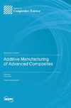 Additive Manufacturing of Advanced Composites