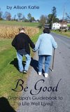 Be Good