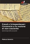 Freud e Schopenhauer: l'inconscio e la nozione di non-cosciente