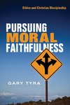 Pursuing Moral Faithfulness