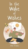 In the Wake of Wishes