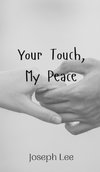 Your Touch, My Peace