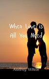 When Love is All You Need