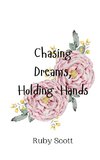 Chasing Dreams, Holding Hands