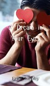 A Dream in Your Eyes