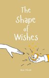 The Shape of Wishes