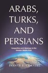 Arabs, Turks, and Persians