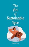 The Art of Sustainable Love