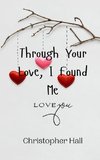 Through Your Love, I Found Me