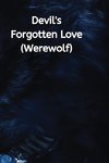 Devil's  Forgotten Love (Werewolf)