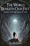 The World Beneath Our Feet