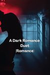 A Dark Romance  Duet (Romance)