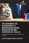 VULNERABILITÀ ECONOMICA E DISUGUAGLIANZE EDUCATIVE NEL COMUNE DI TALCA