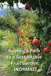 Beating a Path to a Sustainable Fruit Garden (NORMAL)