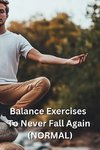 Balance Exercises To Never Fall Again (NORMAL)