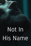 Not In His Name